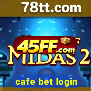 cafe bet login